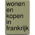 Wonen en kopen in Frankrijk