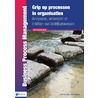 Grip op processen in organisaties by Ko Achterberg