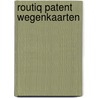 Routiq patent wegenkaarten door Onbekend