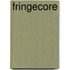 Fringecore
