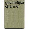 Gevaarlijke charme by Sara Craven
