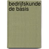 Bedrijfskunde de basis by StudentsOnly