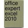 Office expert Excel 2010 door Anne Timmer-Melis