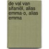 De val van Sifaniël, alias Emma-O, alias Emma