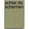Achter de schermen door A.Ph. van Wijk