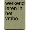 Werkend leren in het vmbo by Unknown