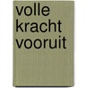 Volle kracht vooruit door Ken Blanchard