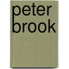 Peter Brook door Ralph Helfer