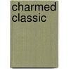 Charmed Classic by E. Willard