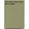 Het wordt nooit meer als vroeger door M. Hooghe