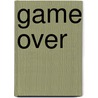 Game over by P. Keizer