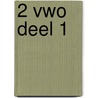 2 Vwo deel 1 by L.a. `e.v.a. Reichard