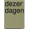 Dezer dagen door Jerome Heldring