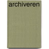 Archiveren door Frans Timmerhuis