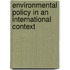 Environmental policy in an international context