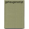 Geheugenstrijd by Bianca Mastenbroek