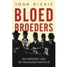 Bloedbroeders by John Dickie