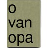 O van opa door Dros