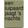 Een luipaard jaagt 's nachts door Smith