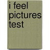 I feel pictures test by P. Meurs