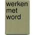 Werken met Word