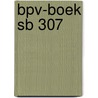 Bpv-boek Sb 307 door Onbekend