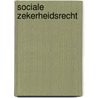 Sociale zekerheidsrecht door R.W.A. Schelfaut