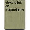 Elektriciteit en magnetisme by Unknown