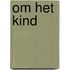 Om het kind