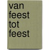 Van feest tot feest door Verheul