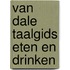 Van Dale Taalgids Eten en Drinken