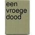 Een vroege dood