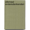 Allemaal andersdenkenden door Michael Minkov