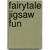 Fairytale jigsaw fun by Unknown