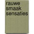 Rauwe smaak sensaties