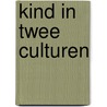 Kind in twee culturen by C.F.A. Jansen