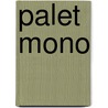 Palet mono door Cor Geljon