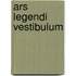 Ars legendi vestibulum