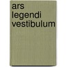 Ars legendi vestibulum by Lenaers