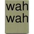 Wah wah