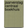 Jaarverslag Centraal Boekhuis by Unknown