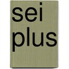 Sei plus door Onbekend