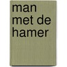 Man met de hamer door Kuyer