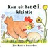 Kom uit het ei, kleintje