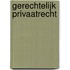 Gerechtelijk Privaatrecht