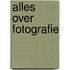 Alles over fotografie