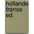 Hollande franse ed.