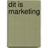 Dit is marketing