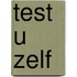 Test u zelf
