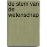De stem van de wetenschap door Klaas van Berkel